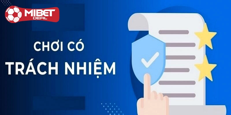 Sơ lược về chơi có trách nhiệm tạo Mibet