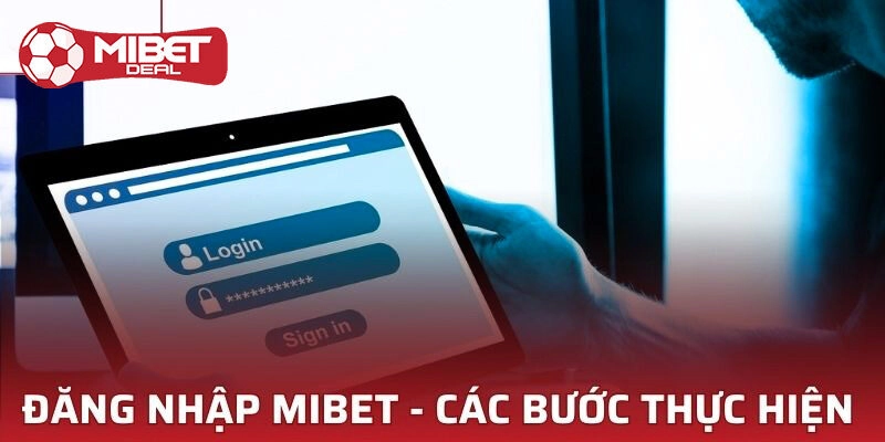 Hướng dẫn đăng nhập Mibet