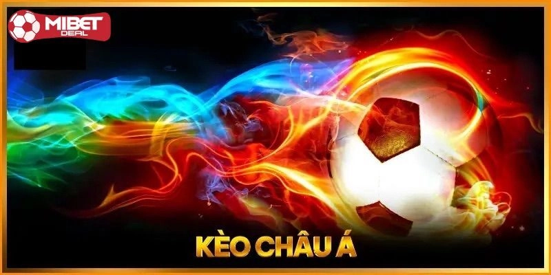 Giải đáp cơ bản cho tân binh về thuật ngữ kèo châu á