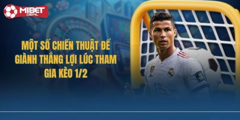 Cách tính tiền kèo chấp ½ là sao?