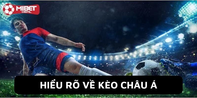 Đôi nét về kèo châu á cho tân binh