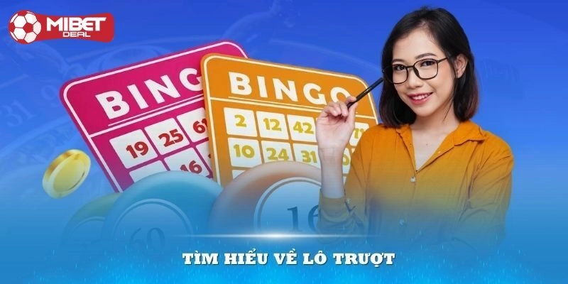 Lô Trượt Là Gì? Bí Kíp Chơi Lô Trượt Hiệu Quả Cho Tân Thủ