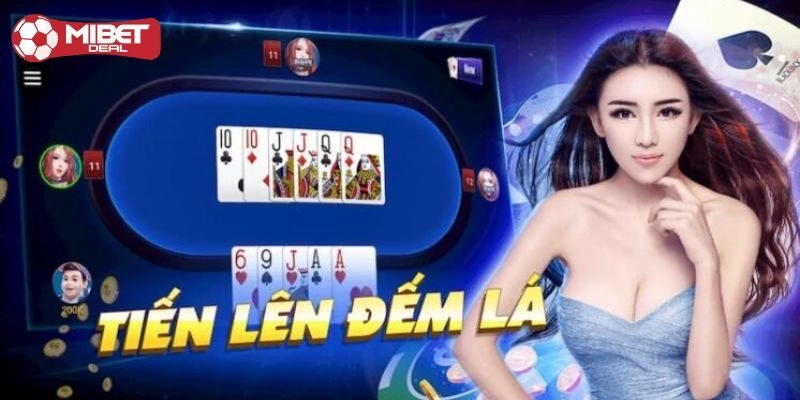 Thế nào là game online tiến lên đếm lá?